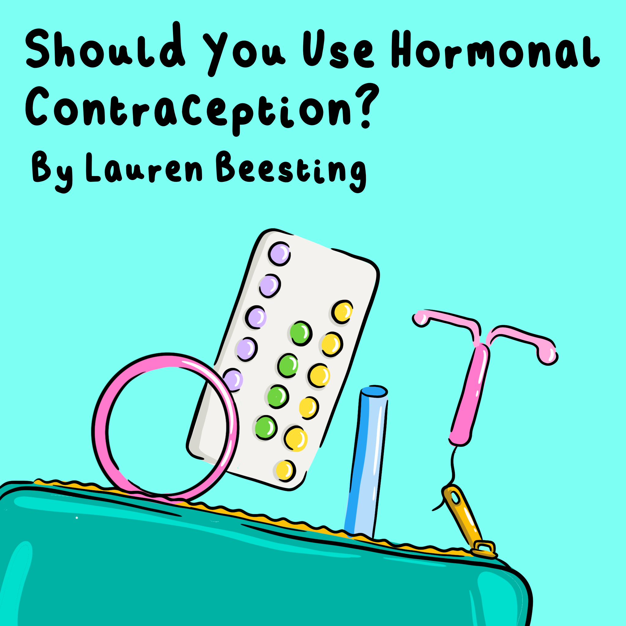 should you use hormonal contraception cliterally the best